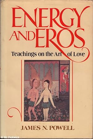 Seller image for Energy and Eros Teachings on the Art of Love for sale by Mr Pickwick's Fine Old Books