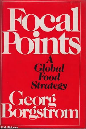 Seller image for Focal Points A Global Food Strategy for sale by Mr Pickwick's Fine Old Books