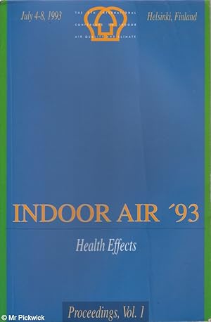 Indoor Air ' 93: Health Effects Vol 1