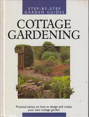 Seller image for Cottage Gardening Step-By-Step Garden Guides for sale by Mr Pickwick's Fine Old Books