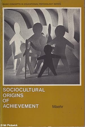 Image du vendeur pour Sociocultural Origins of Achievement Basic concepts in educational psychology series mis en vente par Mr Pickwick's Fine Old Books