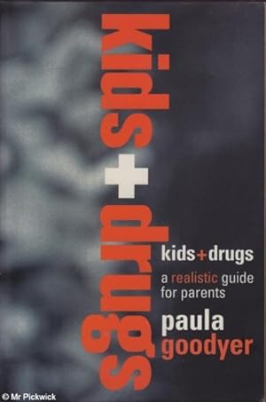 Seller image for Kids and Drugs A realistic guide for parents for sale by Mr Pickwick's Fine Old Books