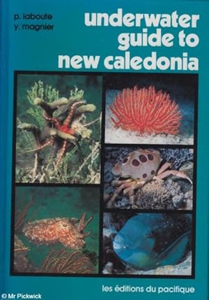 Seller image for Underwater Guide to New Caledonia for sale by Mr Pickwick's Fine Old Books