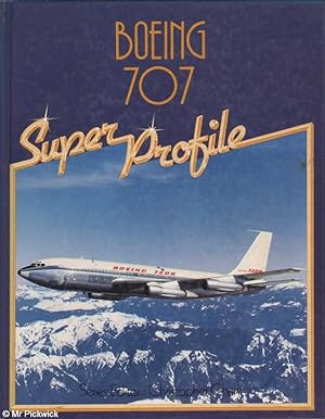 Seller image for Boeing 707 Super Profile for sale by Mr Pickwick's Fine Old Books