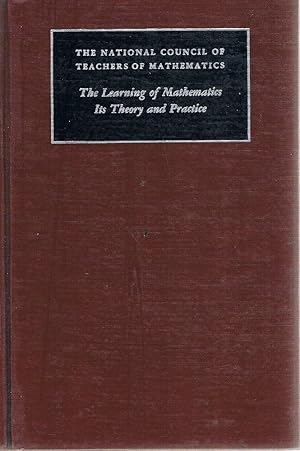 Bild des Verkufers fr The Learning Of Mathematics: Its Theory And Practice zum Verkauf von Marlowes Books and Music
