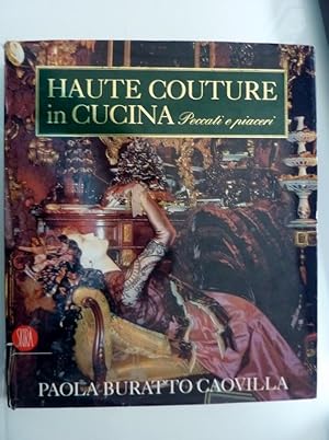 Seller image for HAUTE COUTURE IN CUCINA for sale by Historia, Regnum et Nobilia