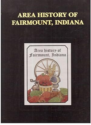 Image du vendeur pour Area History of Fairmount, Indiana mis en vente par Hyde Brothers, Booksellers