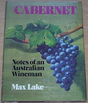 Bild des Verkufers fr Cabernet. Notes of an Australian Wineman. zum Verkauf von Thylacine Fine Books