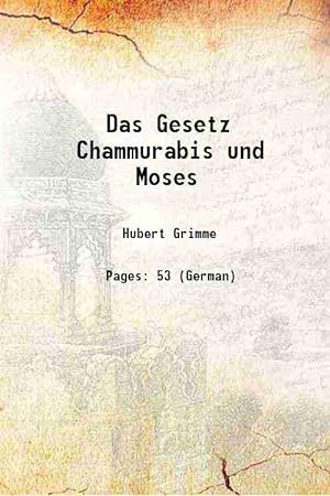 Seller image for Das Gesetz Chammurabis und Moses 1903 [Hardcover] for sale by Gyan Books Pvt. Ltd.