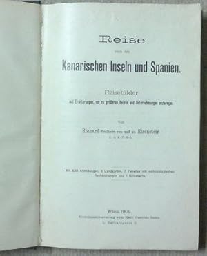 Bild des Verkufers fr Reise nach den Kanarischen Inseln und Spanien. Reisebilder mit Errterungen, um zu grerern Reisen und Unternehmungen anzuregen. zum Verkauf von Antiquariat Johann Forster