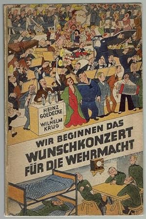 Wir beginnen das Wunschkonzert für die Wehrmacht. Mit einem Geleitwort von Ministerialdirigent Al...