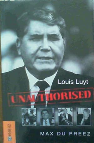 Immagine del venditore per Louis Luyt: Unauthorised venduto da Chapter 1