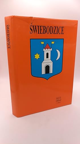 Åwiebodzice Zarys monografii miasta / [DolnoÅlaÌskie Towarzystwo SpoÅeczno-Kulturalne, Instyt...