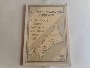 Seller image for An Lyver Kevarwedha Kernewek:A Directory of Cornish Institutions and People 1984/1985 for sale by David Pearson