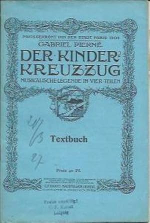 Der Kinderkreuzzug (La Croisade des Enfants). Musikalische Legende in vier Teilen für Soli, Chöre...