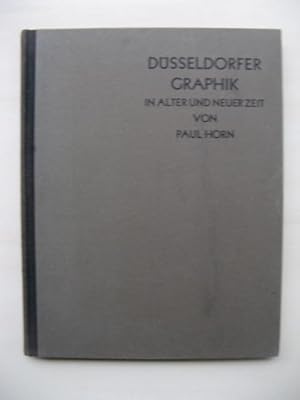 Düsseldorfer Graphik in alter und neuer Zeit.