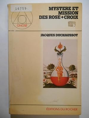 Mystère et Mission des Rose Croix.
