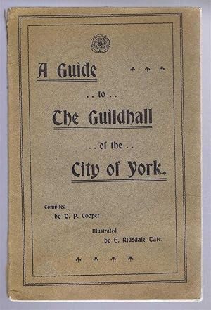 Imagen del vendedor de A Guide to The Guildhall of the City of York a la venta por Bailgate Books Ltd