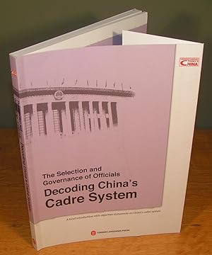 THE SELECTION AND GOVERNANCE OF OFFICIALS, DECODING CHINA’S CADRE SYSTEM