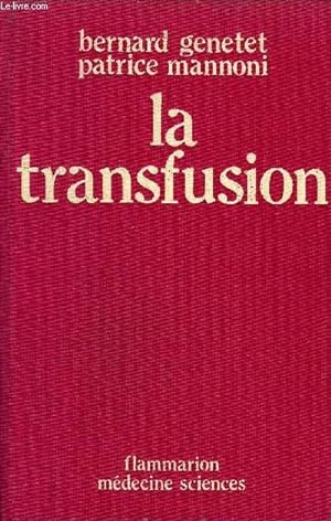 Bild des Verkufers fr LA TRANSFUSION. zum Verkauf von Le-Livre
