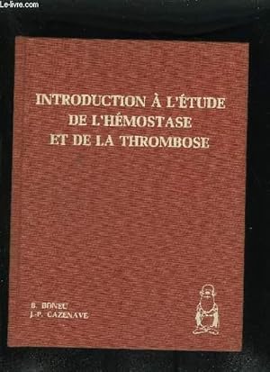 Bild des Verkufers fr INTRODUCTION A L'ETUDE DE L'HEMOSTASE ET DE LA THROMBOSE. zum Verkauf von Le-Livre