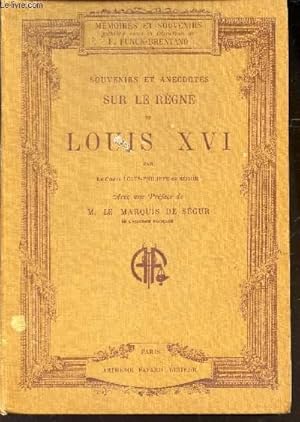 Bild des Verkufers fr SOUVENIRS & ANECDOTES SUR LE REGNE DE LOUIS XVI. zum Verkauf von Le-Livre