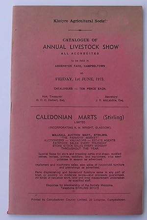 Catalogue of Annual Livestock Show, All Accredited to be Held in Anderston Park, Campbeltown on F...
