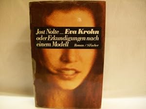 Bild des Verkufers fr Eva Krohn oder Erkundigungen nach einem Modell : Roman Jost Nolte zum Verkauf von Antiquariat Bler