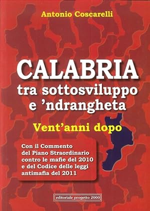 Seller image for Calabria tra sottosviluppo e 'ndrangheta vent'anni dopo for sale by Libro Co. Italia Srl