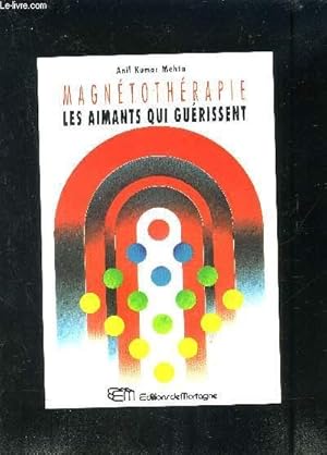 Bild des Verkufers fr MAGNETOTHERAPIE- LES AIMANTS QUI GUERISSENT zum Verkauf von Le-Livre