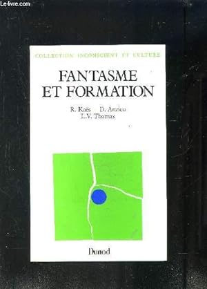 Imagen del vendedor de FANTASME ET FORMATION- COLLECTION INCONSCIENT ET CULTURE a la venta por Le-Livre