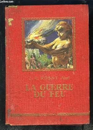 Image du vendeur pour LA GUERRE DU FEU mis en vente par Le-Livre