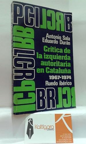 Imagen del vendedor de CRTICA DE LA IZQUIERDA AUTORITARIA EN CATALUA 1967-1974. a la venta por Librera Kattigara