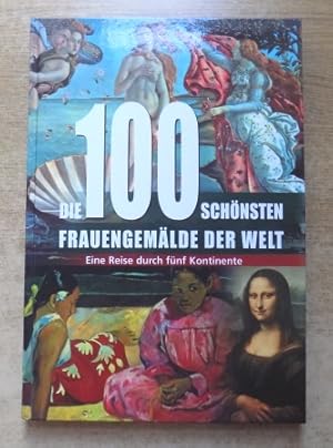 Die 100 schönsten Frauengemälde der Welt.