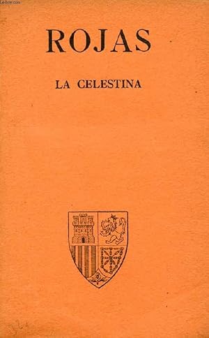 Bild des Verkufers fr LA CELESTINA, Tragicomedia de Calisto y Melibea zum Verkauf von Le-Livre