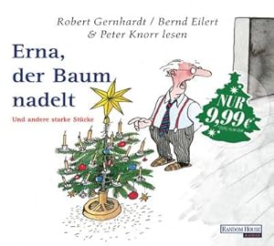 Immagine del venditore per Erna, der Baum nadelt : Und andere starke Stcke venduto da AHA-BUCH GmbH
