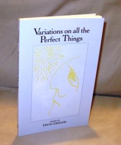 Seller image for Variations on All the Perfect Things: Poems. for sale by Gregor Rare Books