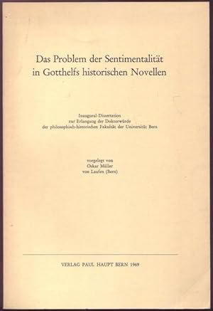 Imagen del vendedor de Das Problem der Sentimentalitt in Gotthelfs historischen Novellen a la venta por Graphem. Kunst- und Buchantiquariat