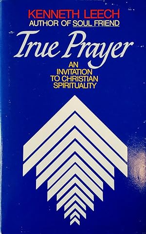 Seller image for True Prayer: An Invitation to Christian Spirituality for sale by Mount Angel Abbey Library