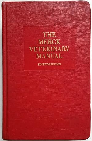 The Merck Veterinary Manual: A Handbook of Diagnosis, Therapy, and Disease Prevention and Control...