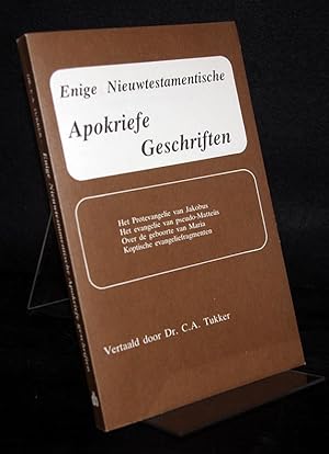 Image du vendeur pour Enige nieutestamentische apokriefe geschriften. Vertaald door C.A. Tukker. mis en vente par Antiquariat Kretzer