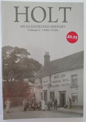 Imagen del vendedor de Holt. An Illustrated History. Volume I 1900-1920s a la venta por Mare Booksellers ABAA, IOBA