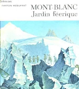 Seller image for MONT BLANC JARDIN FEERIQUE for sale by Le-Livre