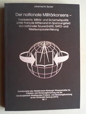 Der nationale Militärkonsens. Frankreichs Militär- und Sicherheitspolitik unter Francois Mitterra...