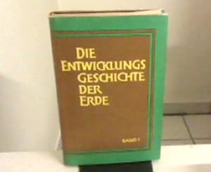 Seller image for Die Entwicklungsgeschichte der Erde. Band 1. Mit eienem ABC der Geologie. for sale by Zellibooks. Zentrallager Delbrck