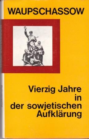 Bild des Verkufers fr Vierzig Jahre in der sowjetischen Aufklrung. zum Verkauf von Versandantiquariat Dr. Uwe Hanisch