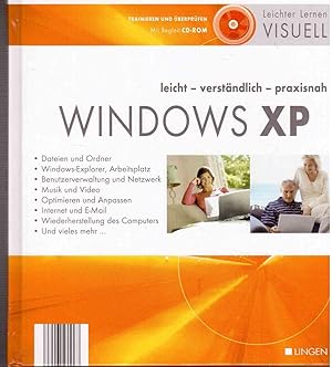 Windows XP. Leicht - verständlich - praxisnah. Trainieren und überprüfen. Mit Begleit CD-ROM.