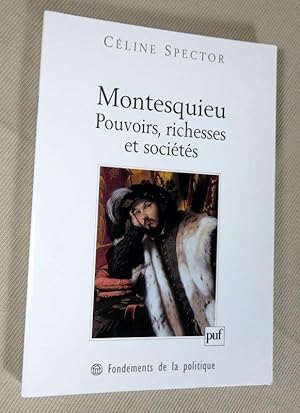 Image du vendeur pour Montesquieu. Pouvoirs, richesses et socits. mis en vente par Latulu