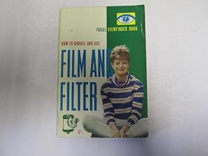 Image du vendeur pour How to Choose and Use Film and Filter (Viewfinder Books) mis en vente par Goldstone Rare Books