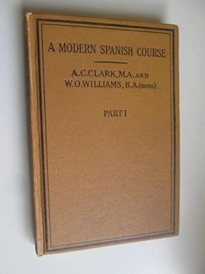 Bild des Verkufers fr A Modern Spanish Course Part I zum Verkauf von Goldstone Rare Books